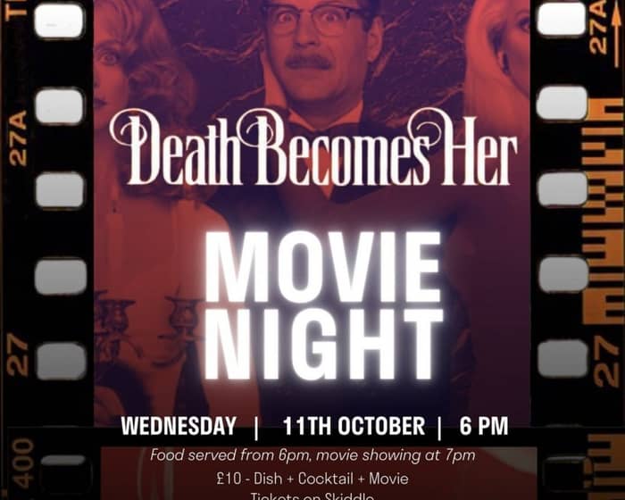 August House Movies: DEATH BECOMES HER tickets