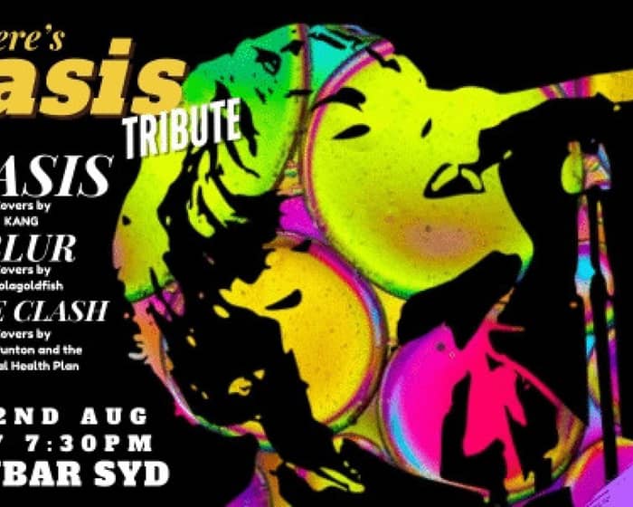 Anyway Here's Oasis - Oasis & Blur Tribute tickets