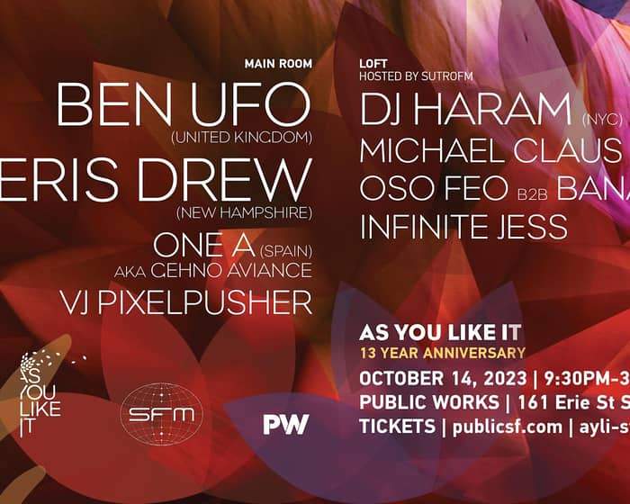 AYLI 13-Year Anniversary with Ben UFO, Eris Drew, DJ Haram tickets