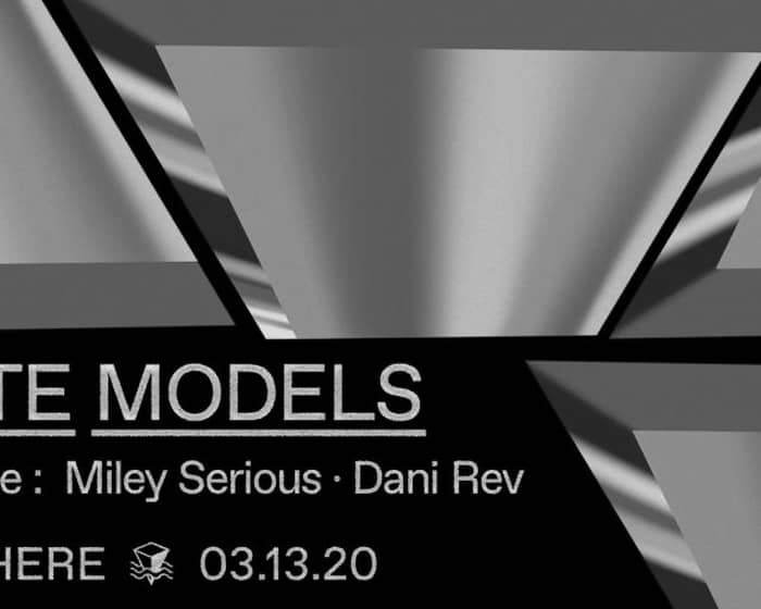 I Hate Models, Miley Serious & Dani Rev tickets
