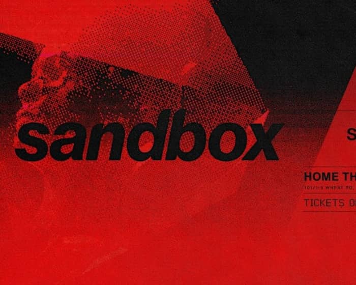 Sandbox ft. HIJCKD, FOVOS (NZ) & TAZI (ADL) tickets