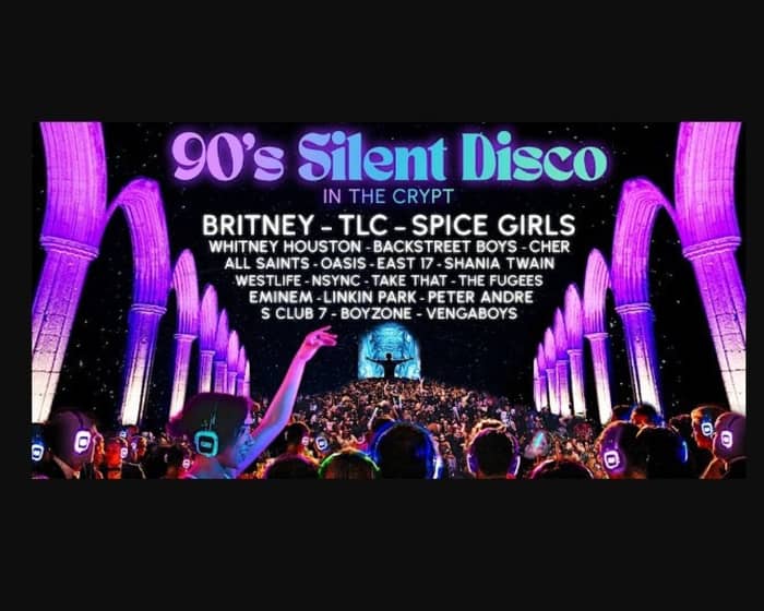 90s Silent Disco in The Crypt tickets