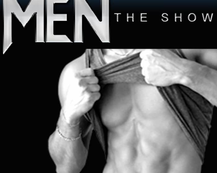 Men The Show Male Revue - Chicago tickets