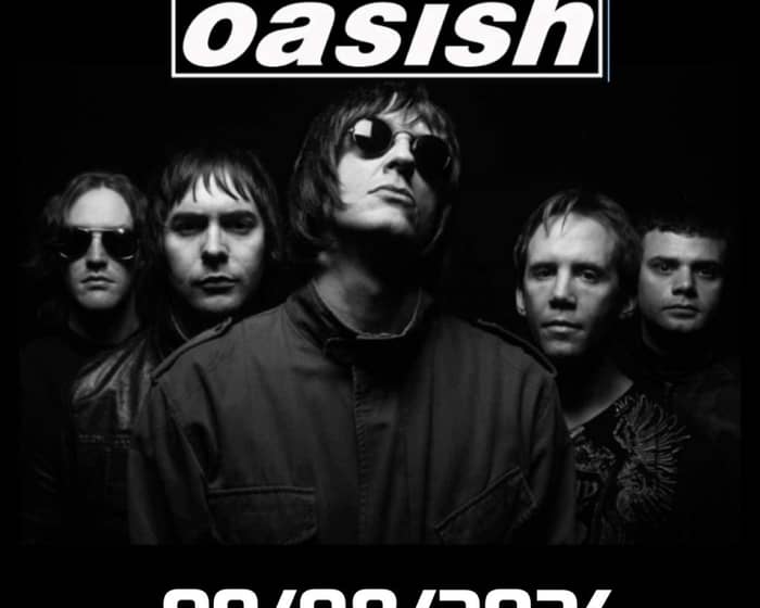 Oasish tickets