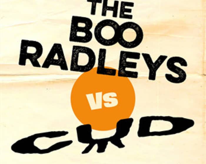 The Boo Radleys vs CUD tickets