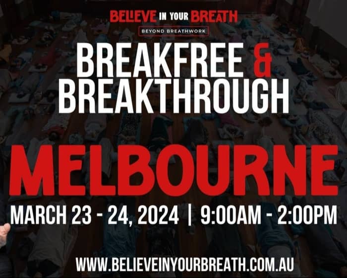 Breakfree and Breakthrough - Melbourne tickets