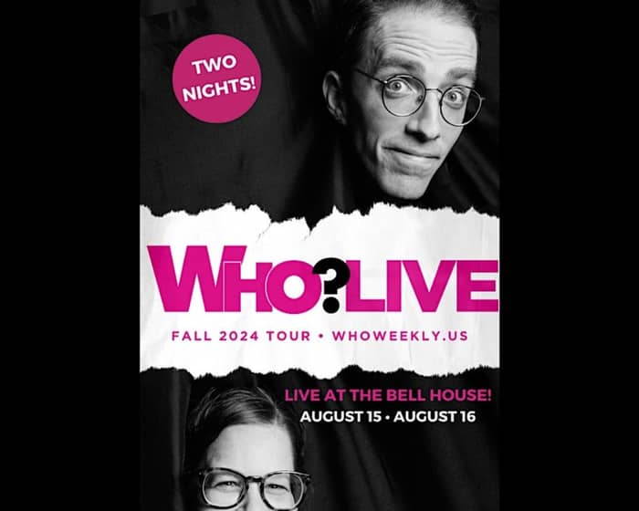 Who? Weekly Live tickets