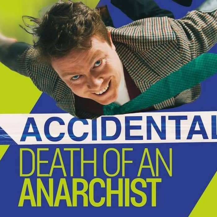Accidental Death Of An Anarchist events