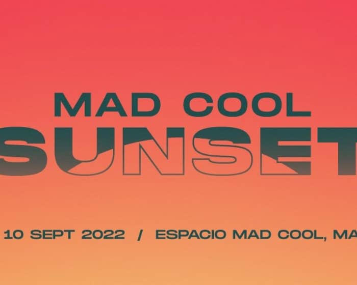 Mad Cool Sunset 2022 tickets