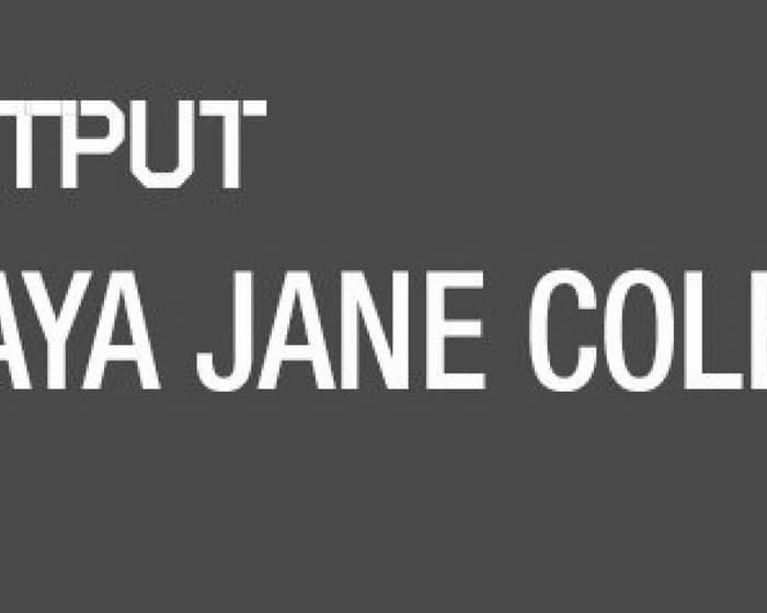 Maya Jane Coles/ Guada FK/ Lauren Flax at Output and Rebolledo/ Alex Raouf in The Panther Room tickets