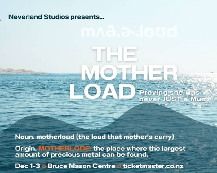 Neverland Studios presents The Motherload tickets