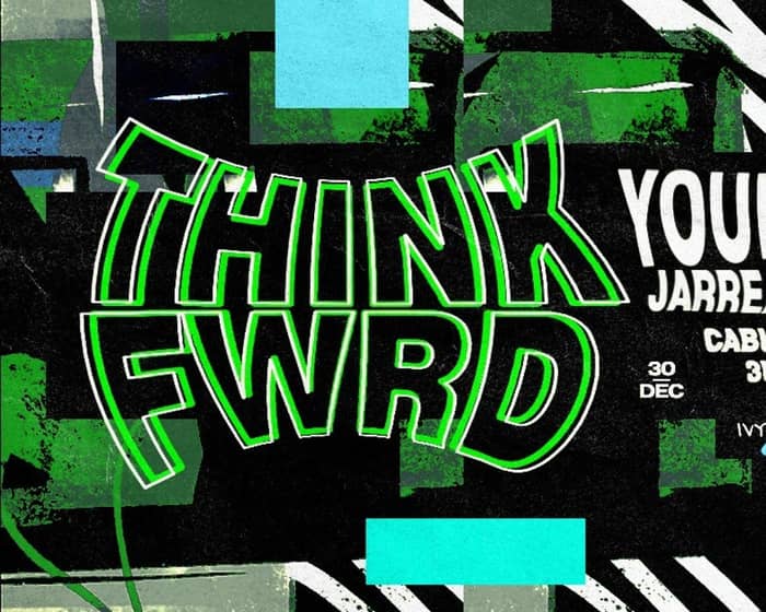 THINK FWRD feat Young Marco tickets