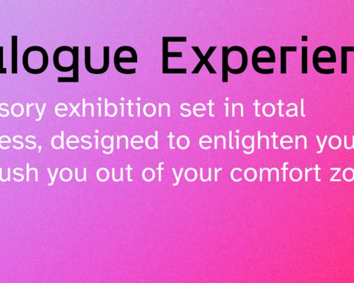 Dialogue Experience tickets