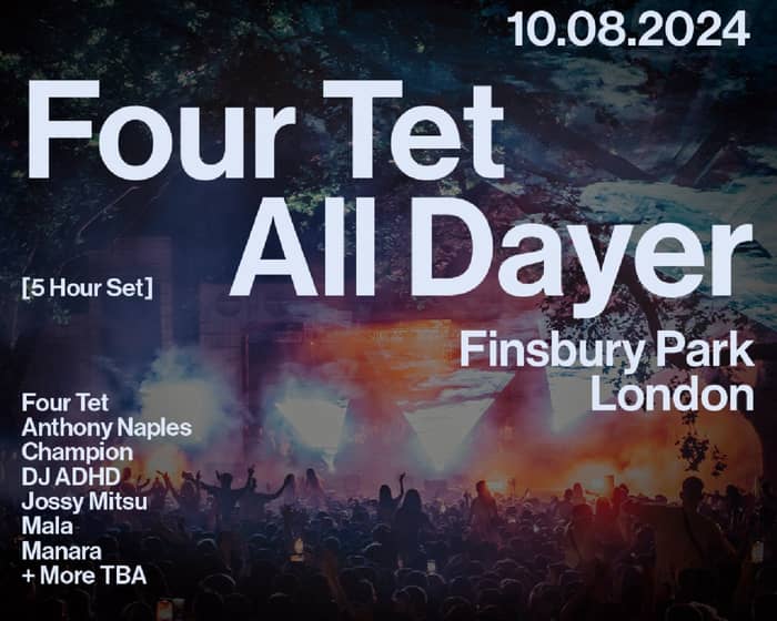 Eat Your Own Ears: Four Tet All Dayer tickets