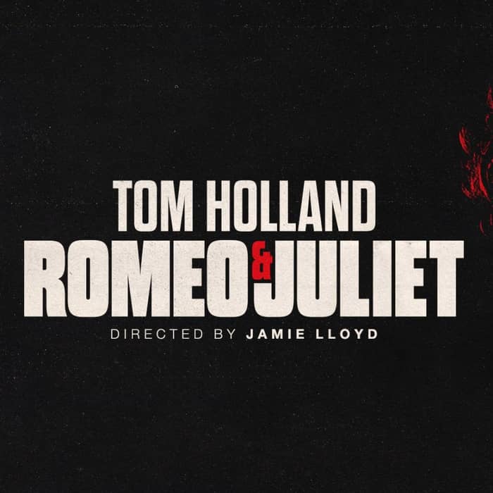 Romeo & Juliet - Tom Holland Play events