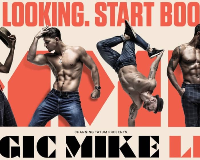 Magic Mike Live tickets