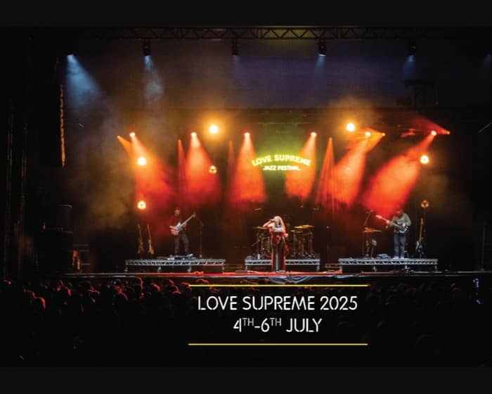 Love Supreme Jazz Festival 2025 tickets