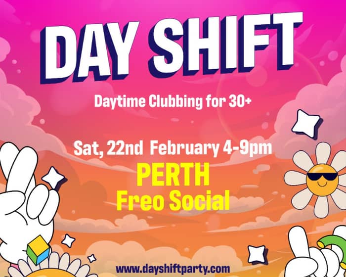 Dayshift Fremantle - Daytime clubbing for 30+ tickets