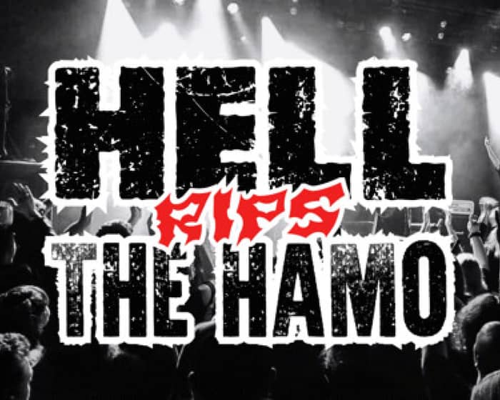 HELL RIPS THE HAMO VOL. VIII tickets