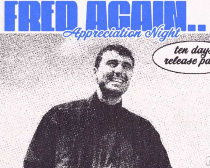 Fred again.. Appreciation Night - Perth tickets