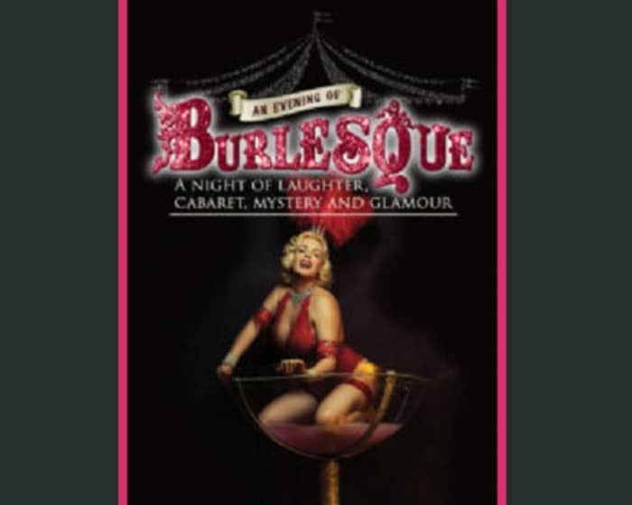An Evening of Burlesque tickets