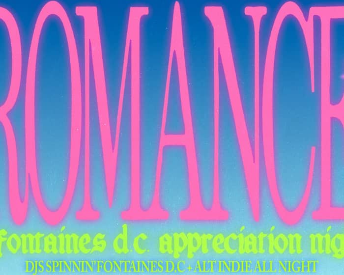 Romance: A Fontaines D.C. Appreciation Night tickets