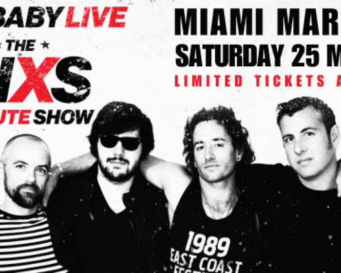 Live Baby Live - INXS Tribute Show tickets