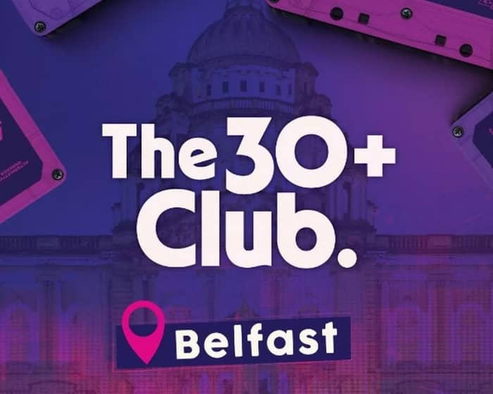 The 30+ Club | Belfast tickets