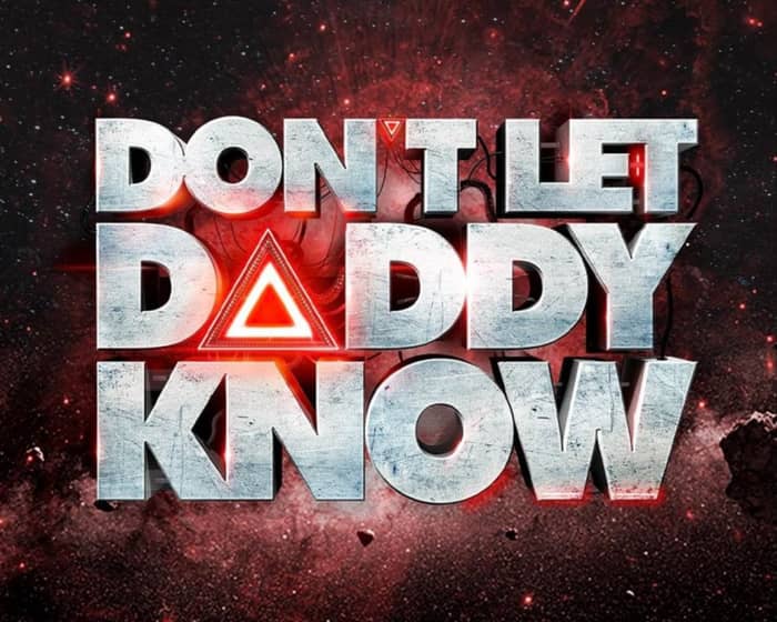 Don't Let Daddy Know | Amsterdam tickets