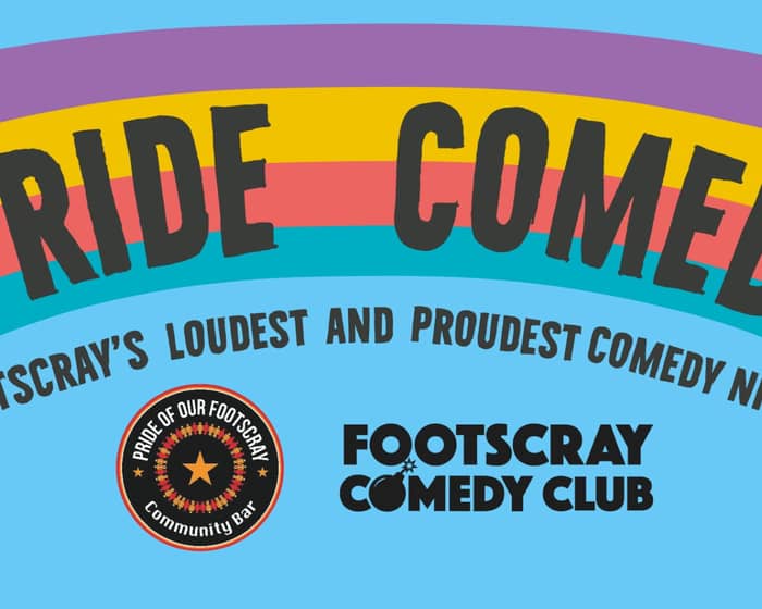 Pride Comedy @ Pride of our Footscray Community Bar! tickets