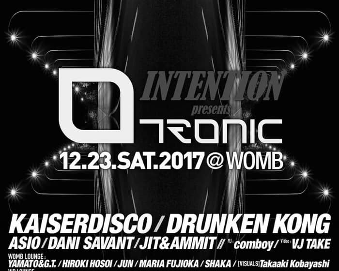 Intention presents Tronic with Kaiserdisco tickets