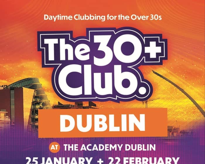 The 30+ Club | Dublin tickets