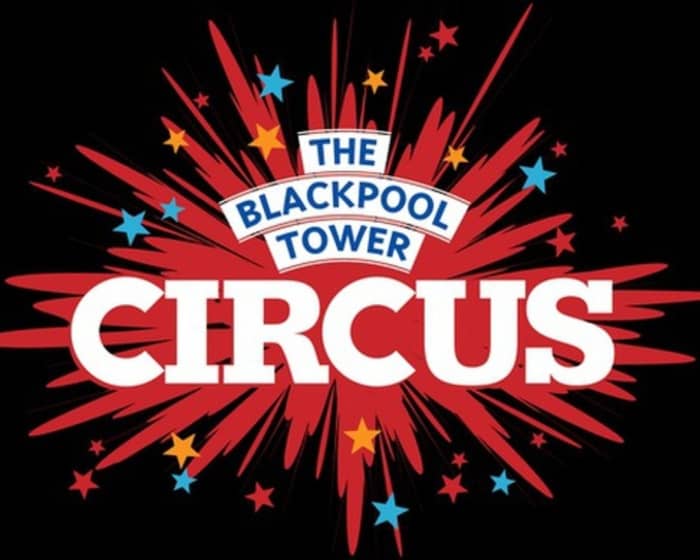 Blackpool Tower Circus tickets