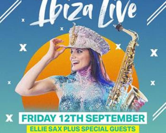 Ibiza Live With Ellie Sax & Friends tickets