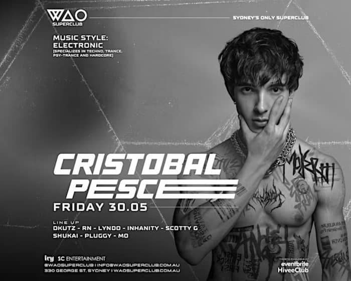 Cristobal Pesce | WAO Superclub tickets