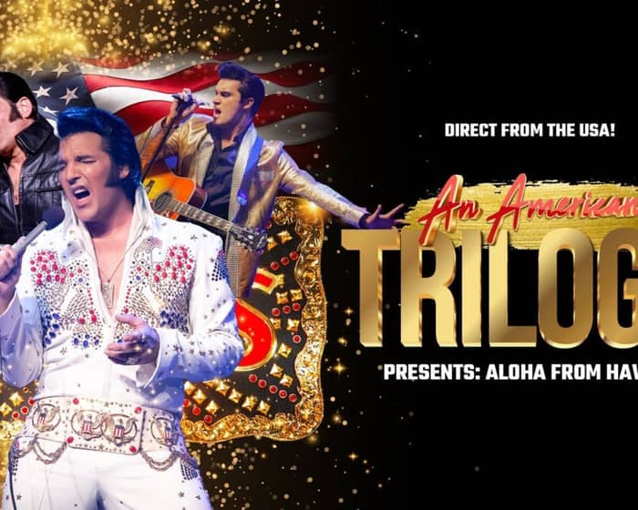Elvis an American Trilogy tickets