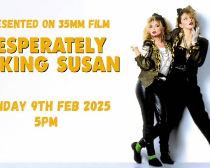 Desperately Seeking Susan (M) presented on 35mm tickets