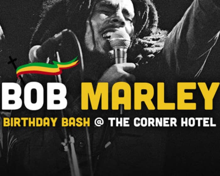 Bob Marley Birthday Bash tickets