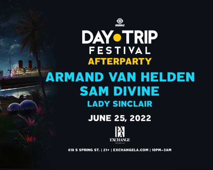 Day Trip Festival Afterparty tickets