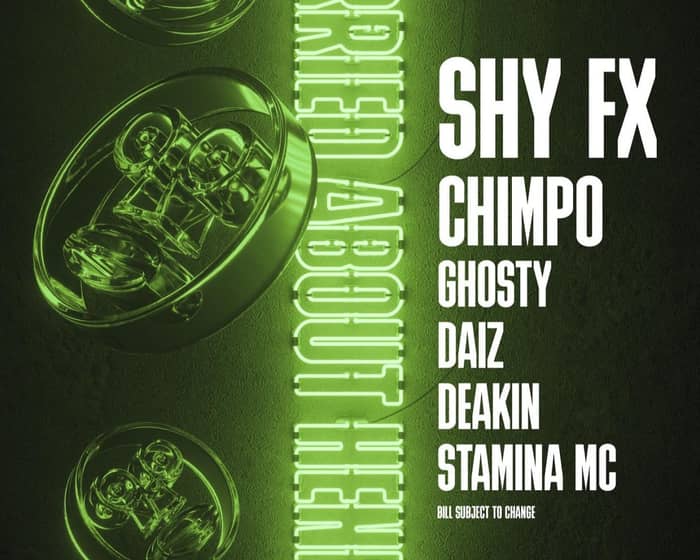 Worried About Henry presents Shy FX | Liverpool tickets