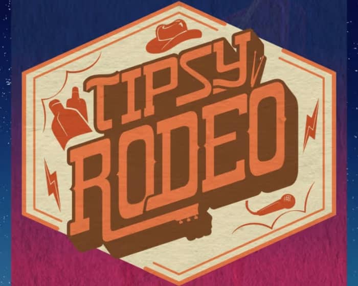 Tipsy Rodeo tickets