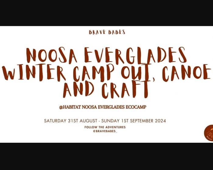 Noosa Everglades Winter Camp out, Canoe and Craft with Brave Babes tickets