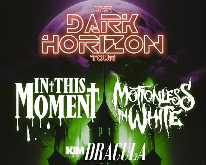 In This Moment and Motionless in White: The Dark Horizon Tour tickets