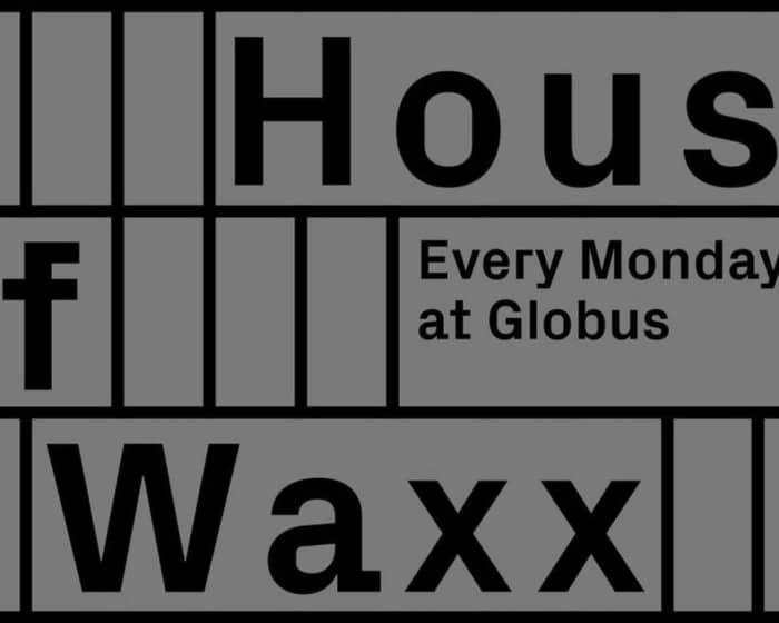 House Of Waxx tickets