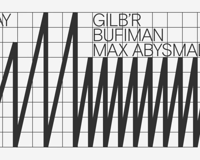 Gilb'R / Bufiman / Max Abysmal tickets