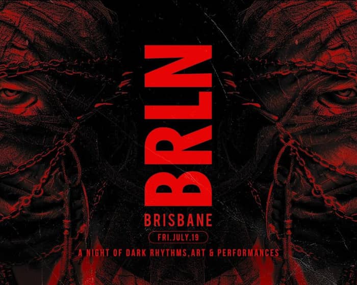 BRLN _006 [Brisbane] - A Night of Berlin Inspired Rhythms tickets