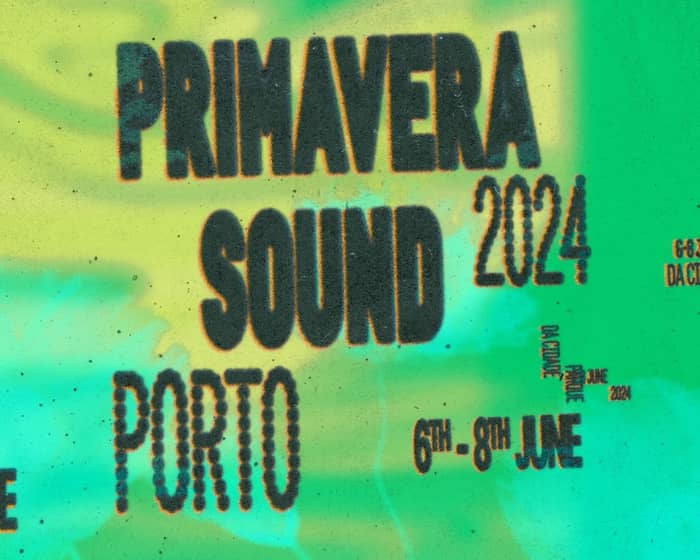 Primavera Sound Porto 2024 tickets