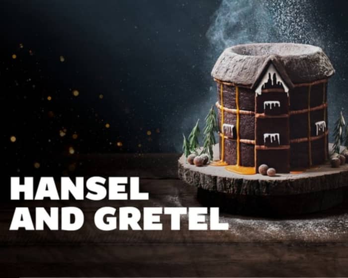 Hansel And Gretel 25 tickets