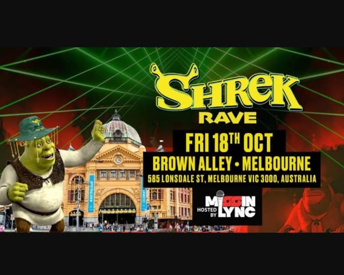 Shrek Rave Is Coming To Melbourne! By Shrek Rave Australia tickets