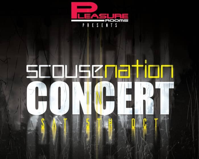 Pleasure Rooms Presents - Scouse Nation in Concert tickets